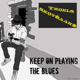 Troels Skovgaard - keep on playing the blues.JPG